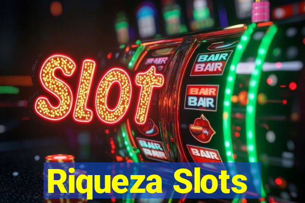 Riqueza Slots